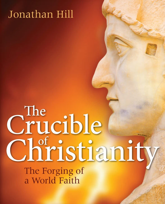 Crucible of Christianity by Jonathan Hill image 0