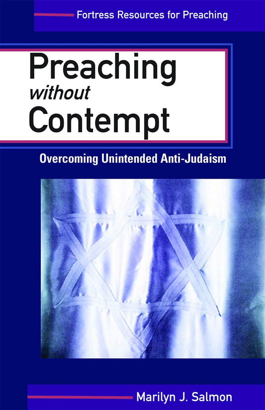 Preaching Without Contempt: Overcoming Unintended Anti-Judaism by Marilyn Salmon image 0