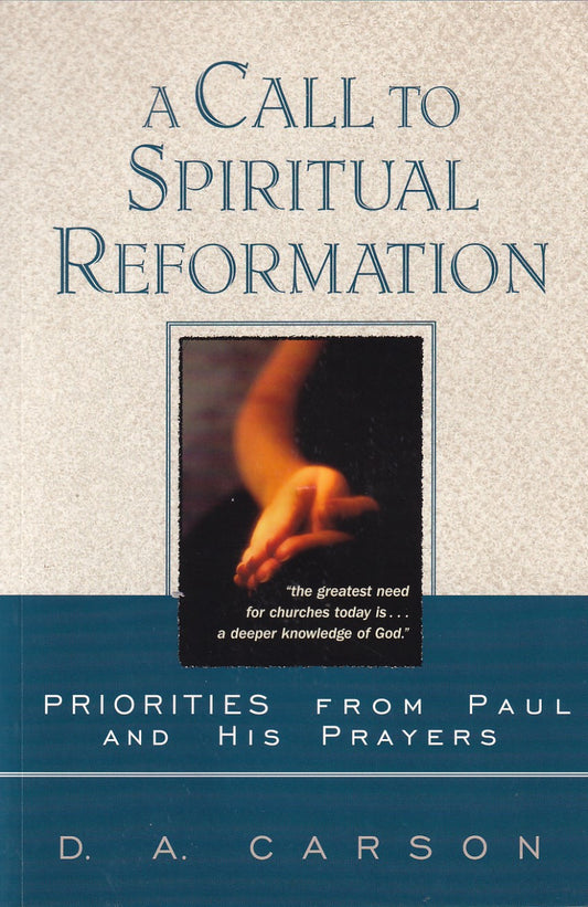 A Call to Spiritual Reformation by D.A. Carson image 0