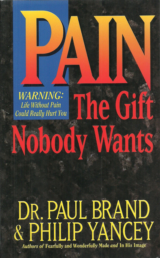 Pain: The Gift Nobody Wants by Dr. Paul Brand and Philip Yancey image 0