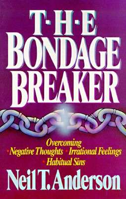 The Bondage Breaker by Neil T. Anderson image 0