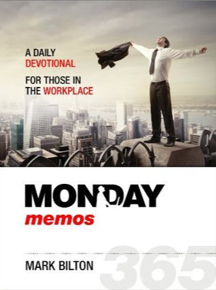 Monday Memos: A Daily Devotional for Those in the Workplace by Mark Bilton image 0