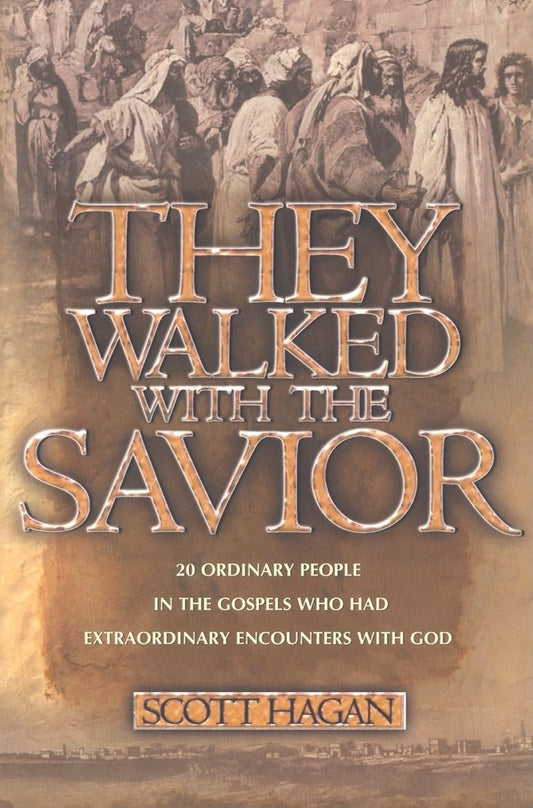 They Walked With the Savior by Scott Hagan image 0