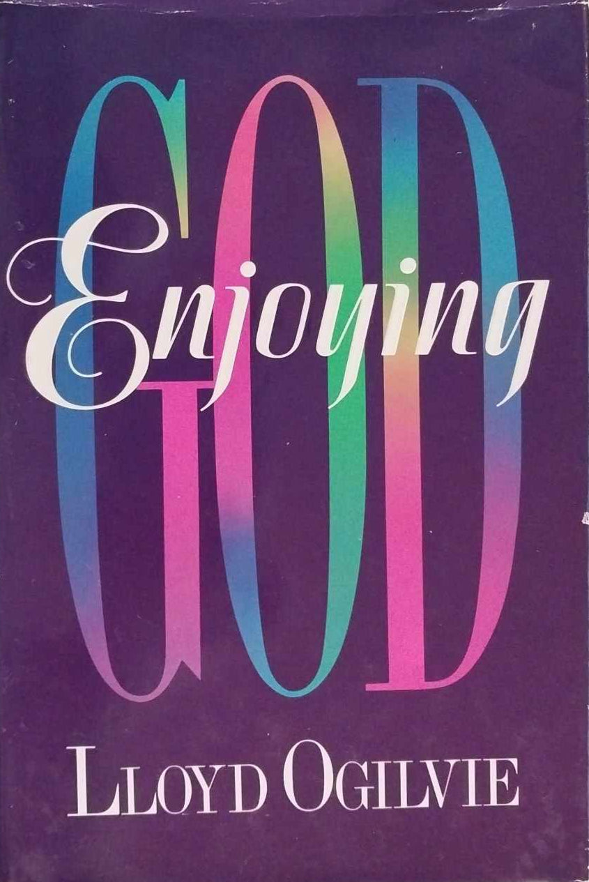 Enjoying God by Lloyd Ogilvie image 0