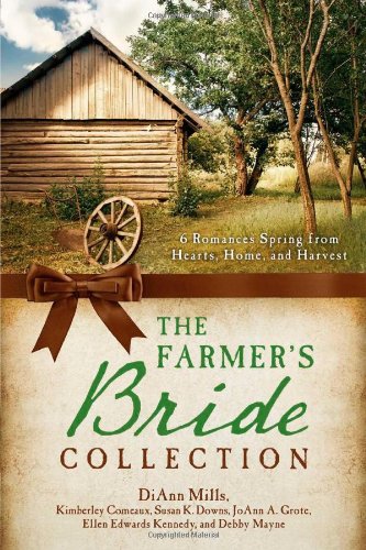 Farmer's Bride Collection: 6 Romances Spring From Hearts, Home and Harvest image 0