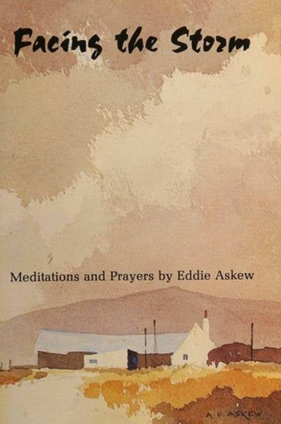 Facing the Storm: Meditations and Prayers by Eddie Askew image 0