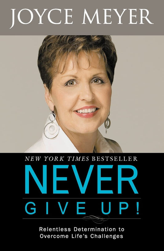 Never Give Up! by Joyce Meyer image 0