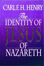The Identity of Jesus of Nazareth by Carl FH Henry image 0