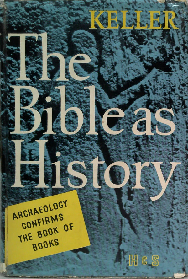 The Bible as History by Werner Keller