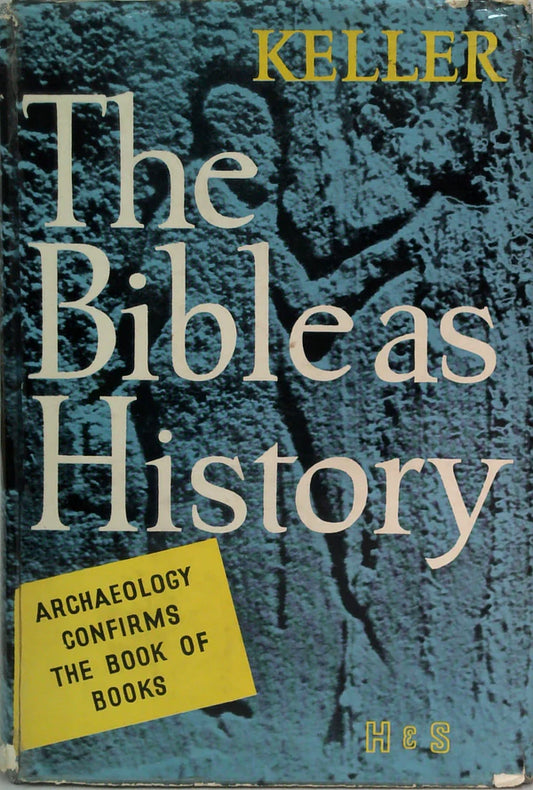 The Bible as History by Werner Keller