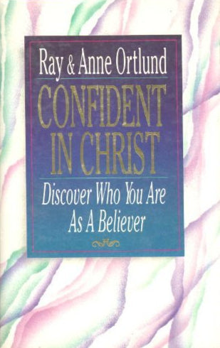 Confident In Christ by Ray & Anne Ortlund image 0