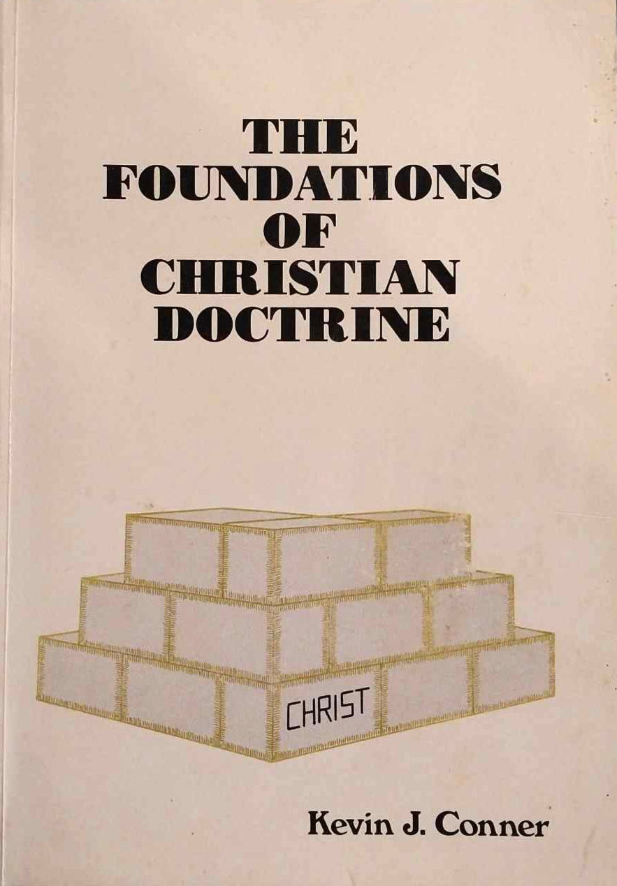 The Foundations of Christian Doctrine by Kevin J. Conner image 0