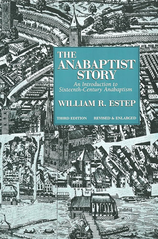 The Anabaptist Story by William R. Estep image 0