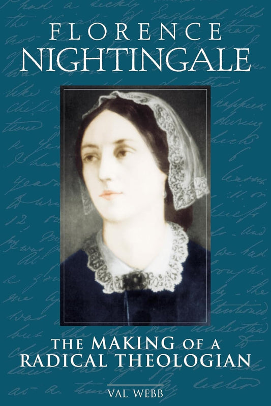 Florence Nightingale: Making of a Radical Theology by Val Web image 0