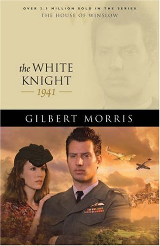 White Knight (House of Winslow #40) by Gilbert Morris image 0