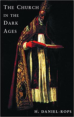 The Church In The Dark Ages by H. Daniel-Rops image 0