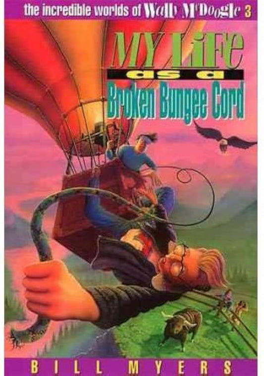 My Life as a Broken Bungee Cord by Bill Myers image 0