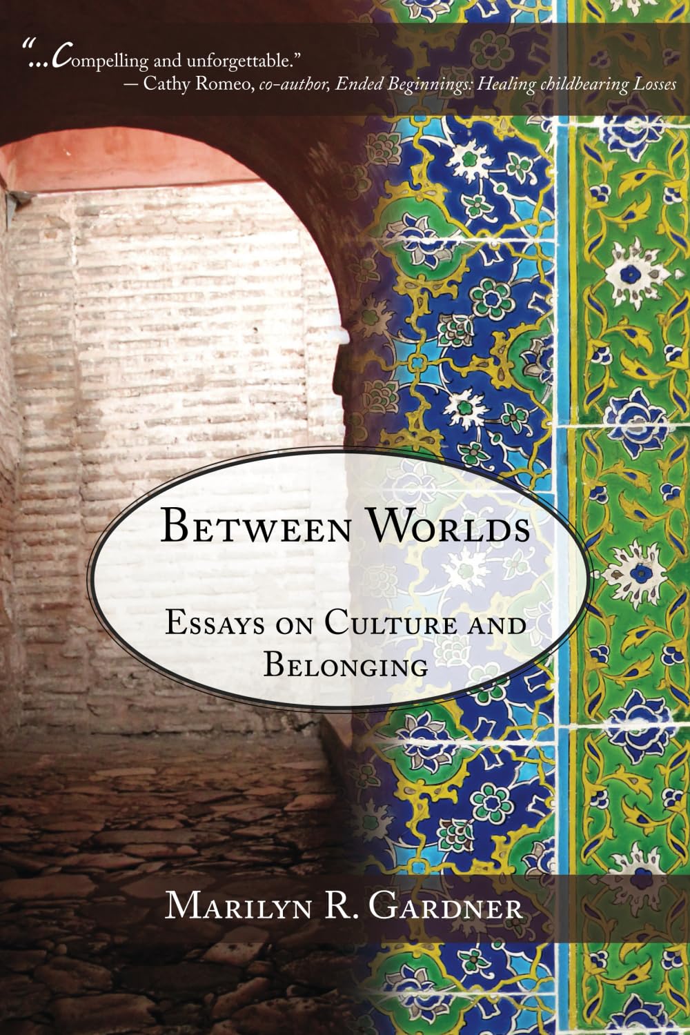 Between Worlds: Essays on Culture and Belonging by Marilyn R. Gardner image 0