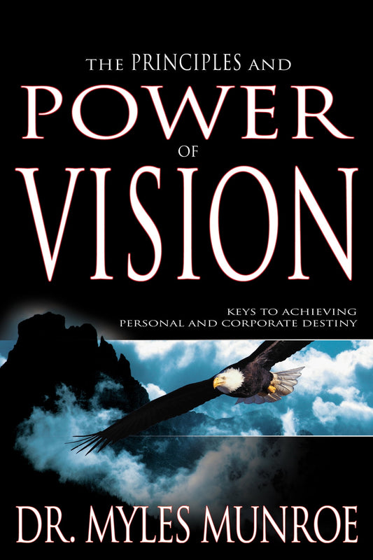 Principles and Power of Vision by Dr. Myles Munroe image 0