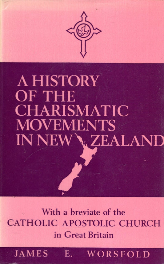 History of the Charismatic Movements in New Zealand by James E. Worsfold image 0