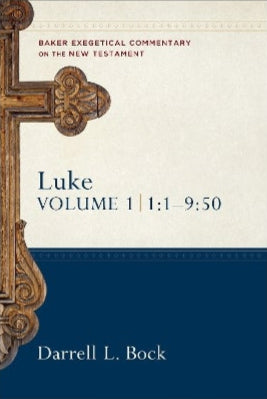 Luke Volume 1: 1:1-9:50 (BECNT) by Darrel L. Bock image 0