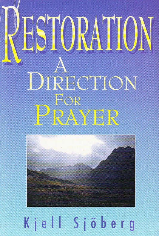 Restoration: A Direction For Prayer by Kjell Sjoberg image 0