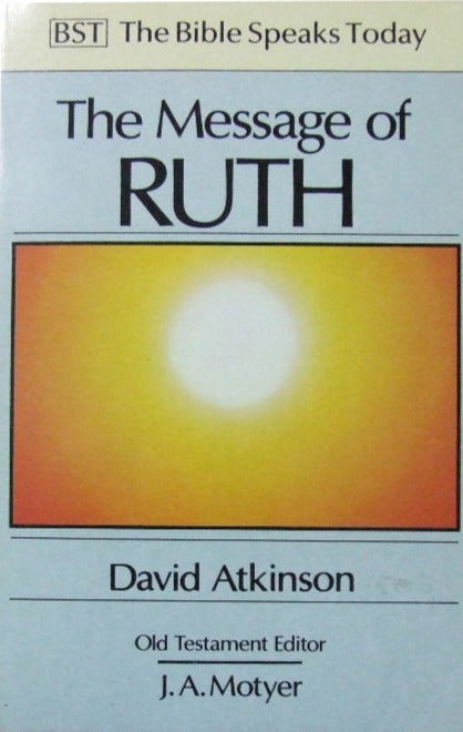 Message of Ruth (Bible Speaks Today) by David Atkinson image 0