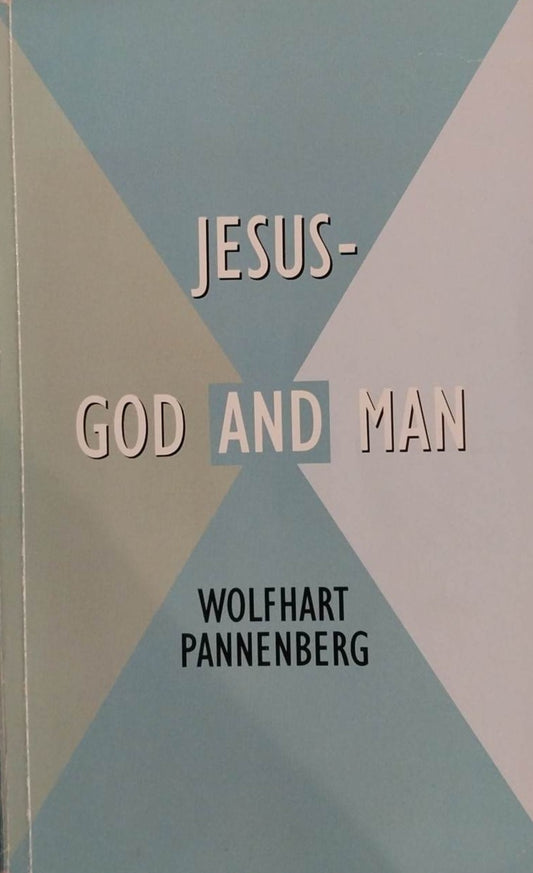 Jesus - God and Man by Wolfhart Pannenberg image 0