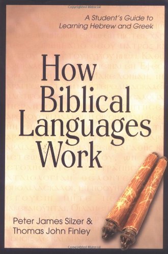 How Biblical Languages Work by Peter James Silzer and Thomas John Finley image 0