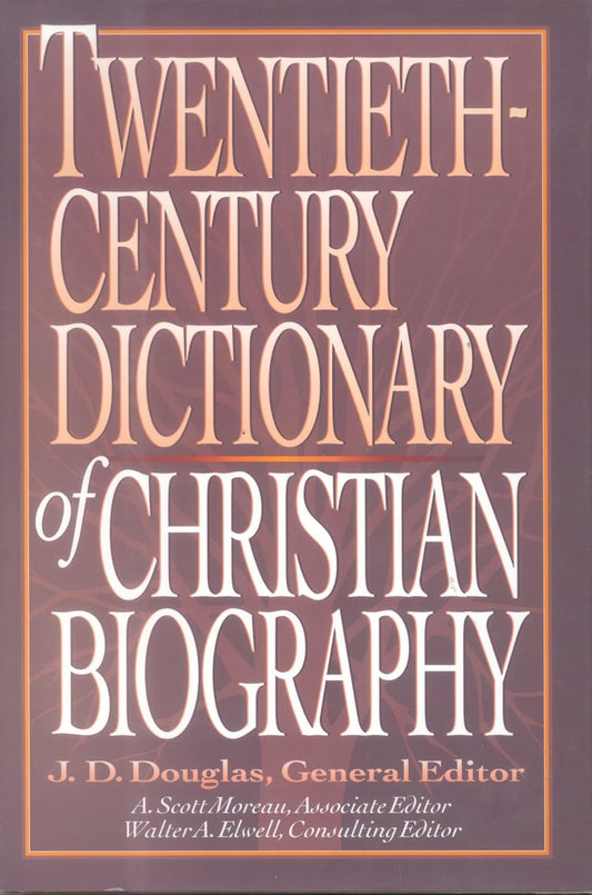 Twentieth-Century Dictionary of Christian Biography by J.D. Douglas image 0