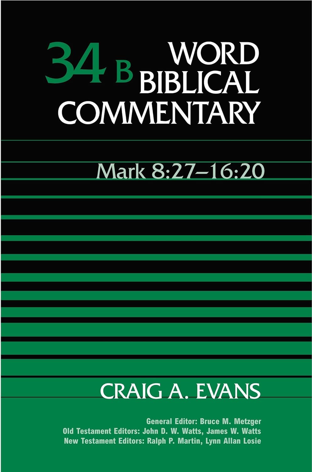 Word Biblical Commentary 34B: Mark 8:27-16:20 by Craig A. Evans image 0