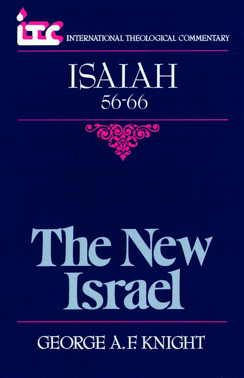 Isaiah 56-66: The New Israel (ITC) by G.A.F. Knight image 0