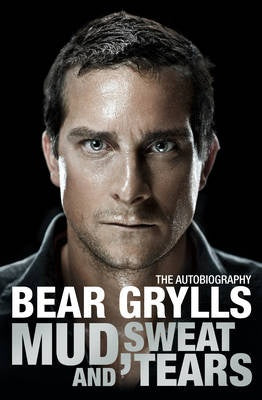 Mud, Sweat and Tears by Bear Grylls image 0