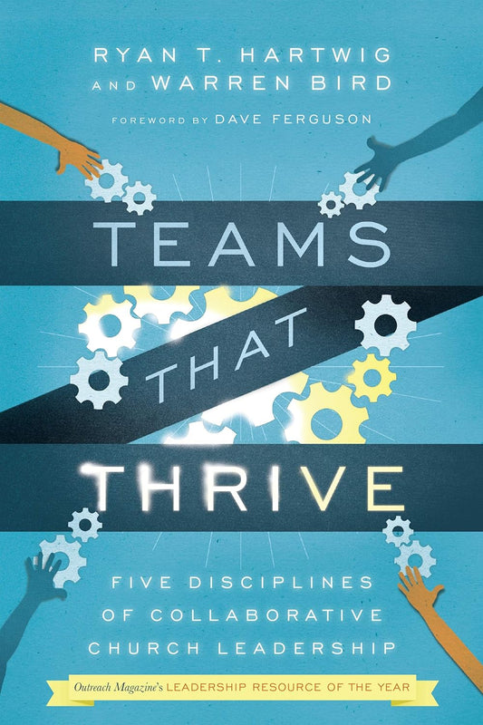Teams that Thrive by Ryan T. Hartwig image 0