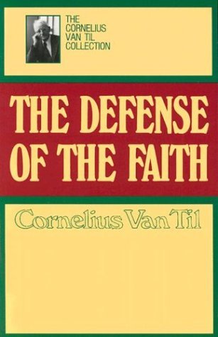 Defense of the Faith by Cornelius Van Til image 0