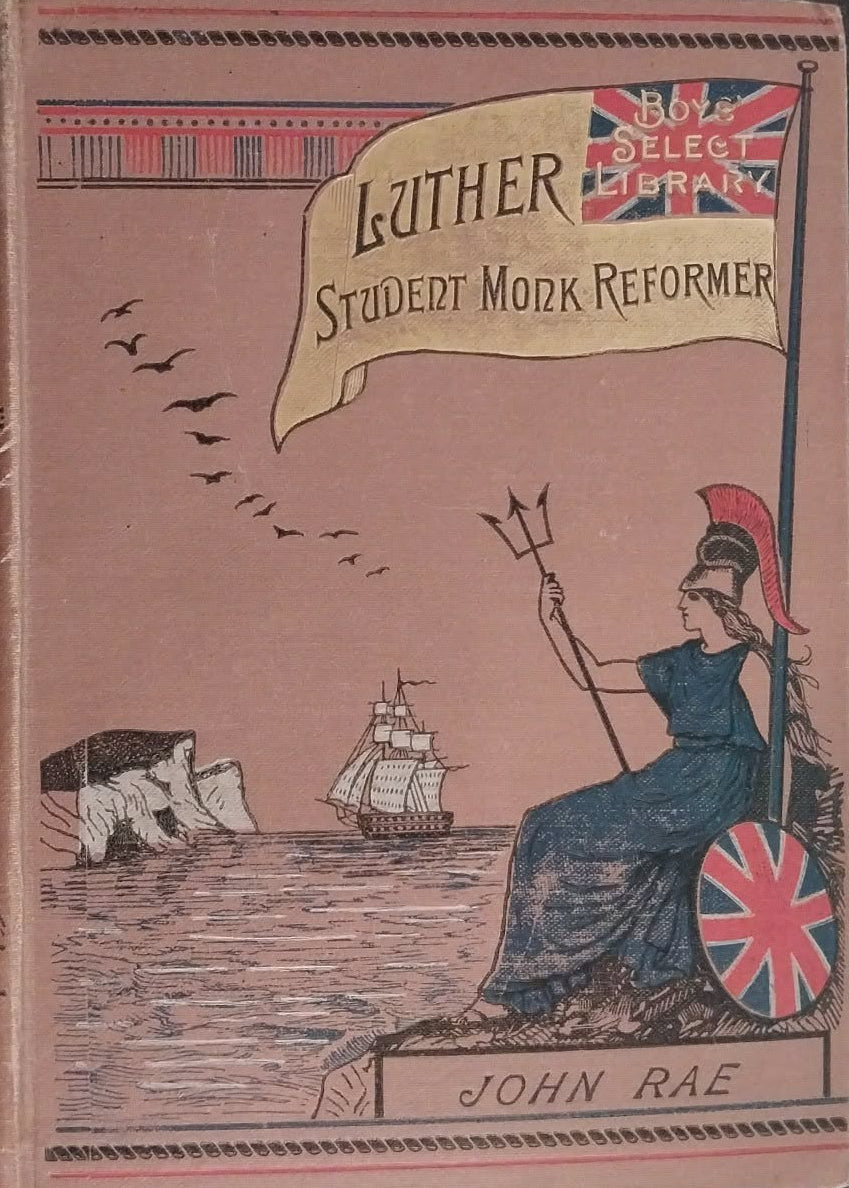 Book cover of 'Luther Student Mock Reformer' by John Rae with illustrations and text.