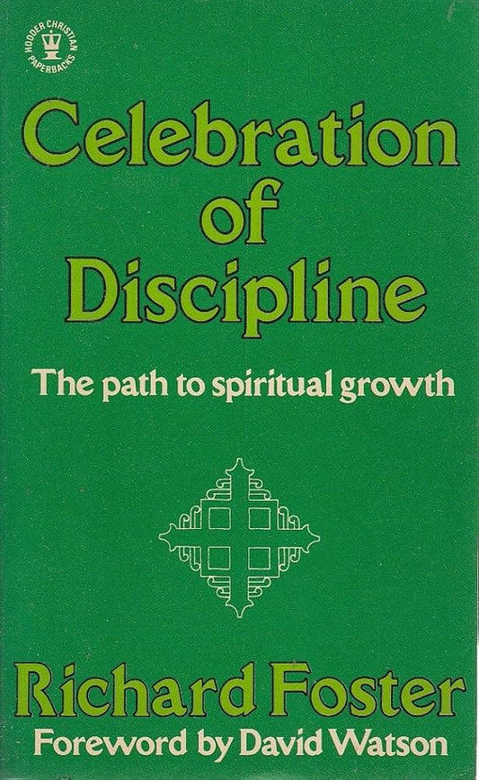 Celebration of Discipline: The Path To Spiritual Growth by Richard Foster image 0