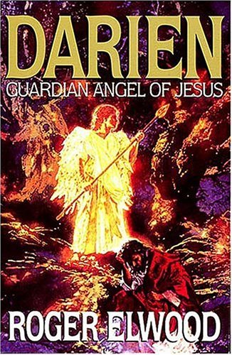 Darien: Guardian Angel of Jesus by Roger Elwood image 0