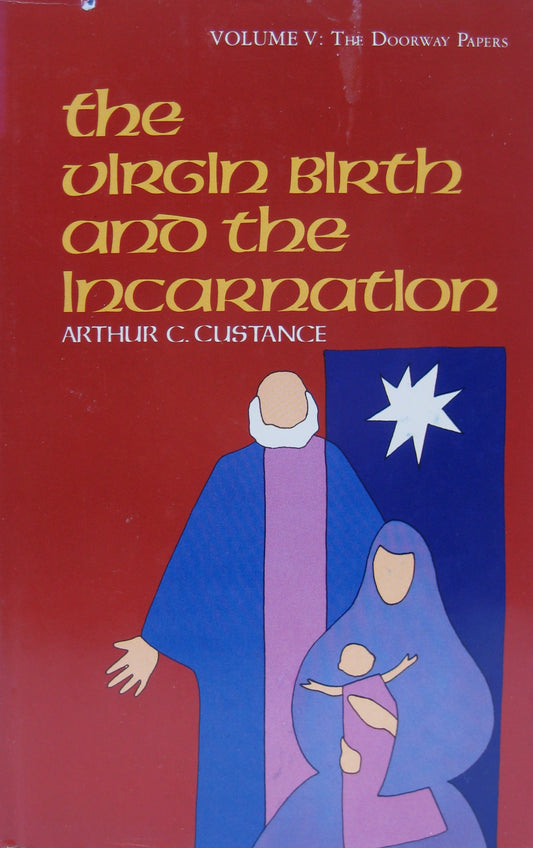 Virgin Birth and the Incarnation (Vol V: Doorway Papers) by Arthur Custance image 0