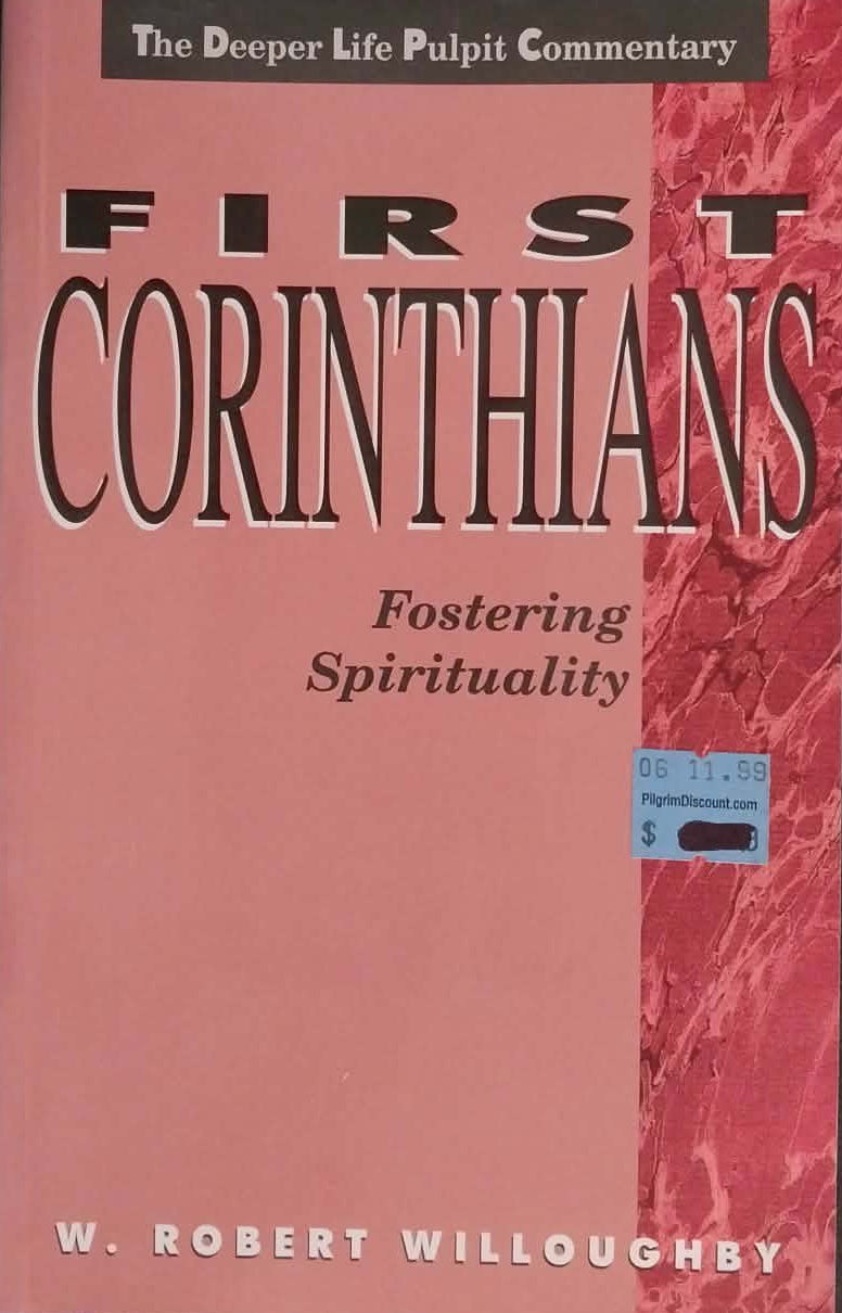 First Corinthians: Fostering Spirituality by W. Robert Willoughby