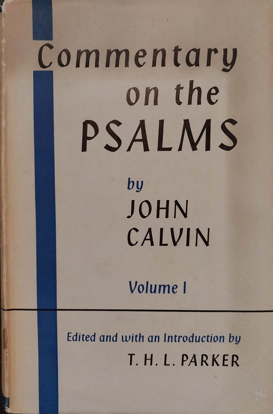 Commentary on the Psalms Volume 1 by John Calvin image 0