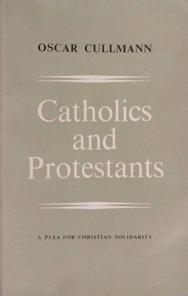 Catholics and Protestants by Oscar Cullmann image 0
