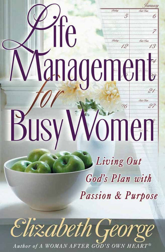 Life Management for Busy Women by Elizabeth George image 0