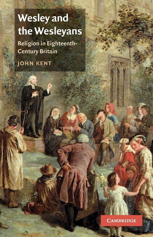 Wesley and the Wesleyans by John Kent image 0