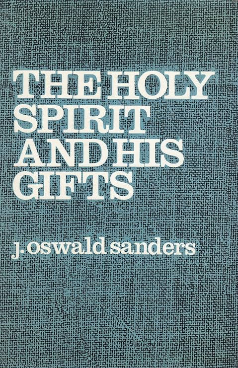 Holy Spirit and His Gifts by J. Oswald Sanders image 0