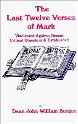 Last Twelve Verses of Mark by Dean John William Burgon image 0