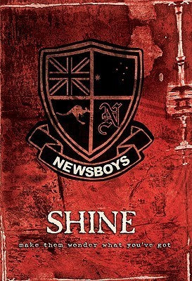 Shine: Make Them Wonder What You've Got by Newsboys image 0