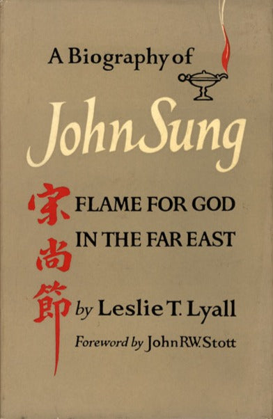 Biography of John Sung: Flame For God in the Far East by Leslie T. image 0