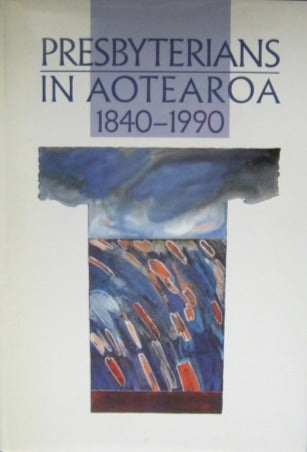 Presbyterians In Aotearoa 1840-1990 image 0