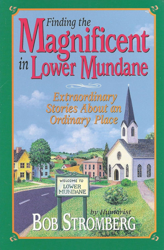 Finding The Magnificent in Lower Mundane by Bob Stromberg image 0